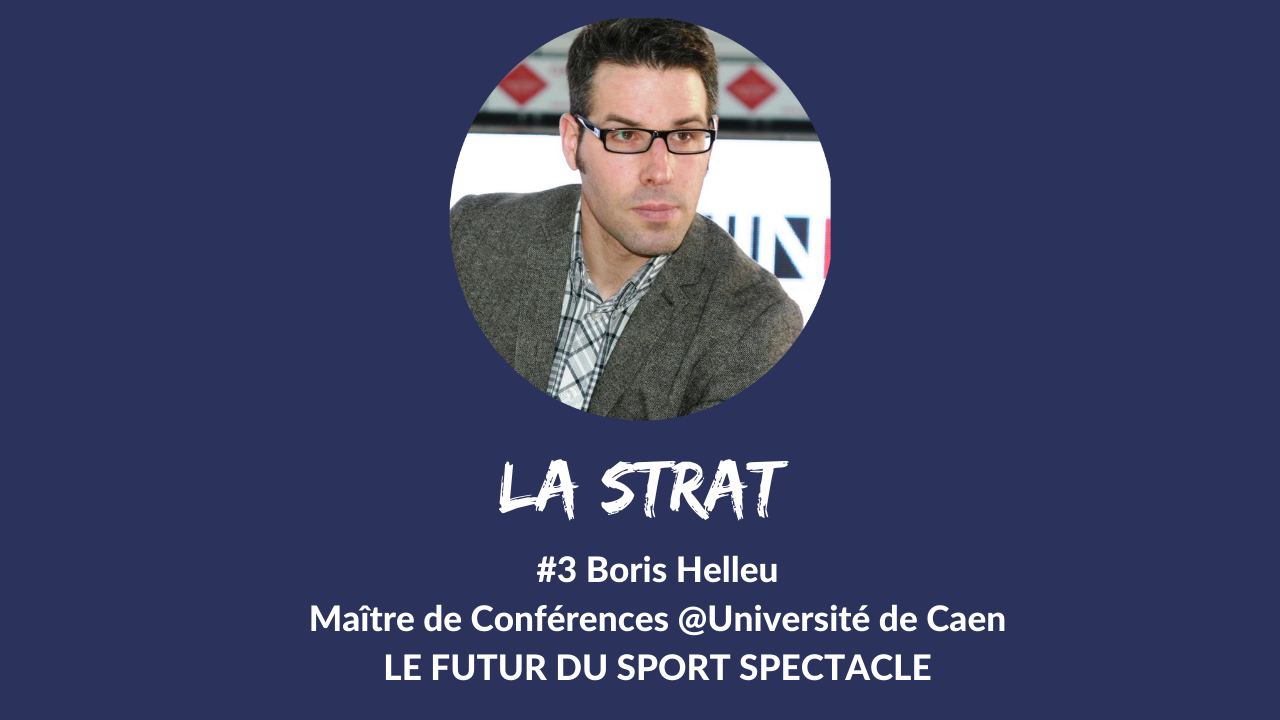 Le futur du sport spectacle interview de Boris Helleu