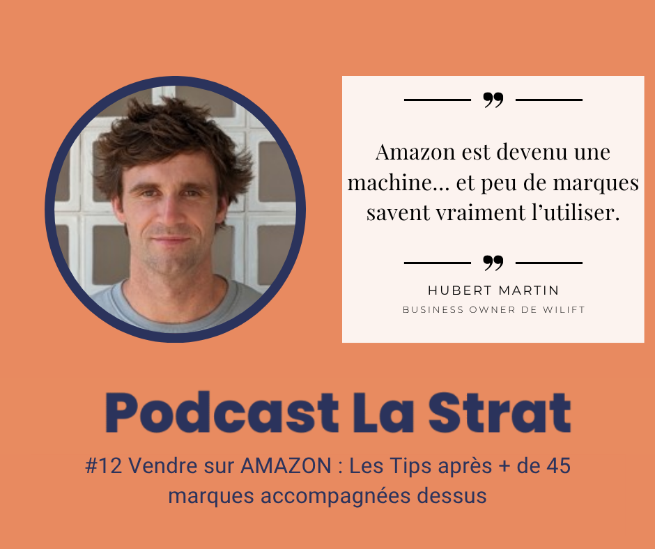 Les épisodes du Podcast 19 • La Strat Vendre sur AMAZON : Les Tips après + de 45 marques accompagnées dessus